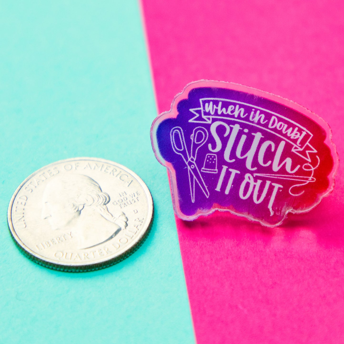 Pin for Sewists and Quilters | Acrylic Pin | Stitch it Out | Gift for Quilters