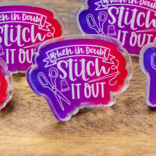 Pin for Sewists and Quilters | Acrylic Pin | Stitch it Out | Gift for Quilters